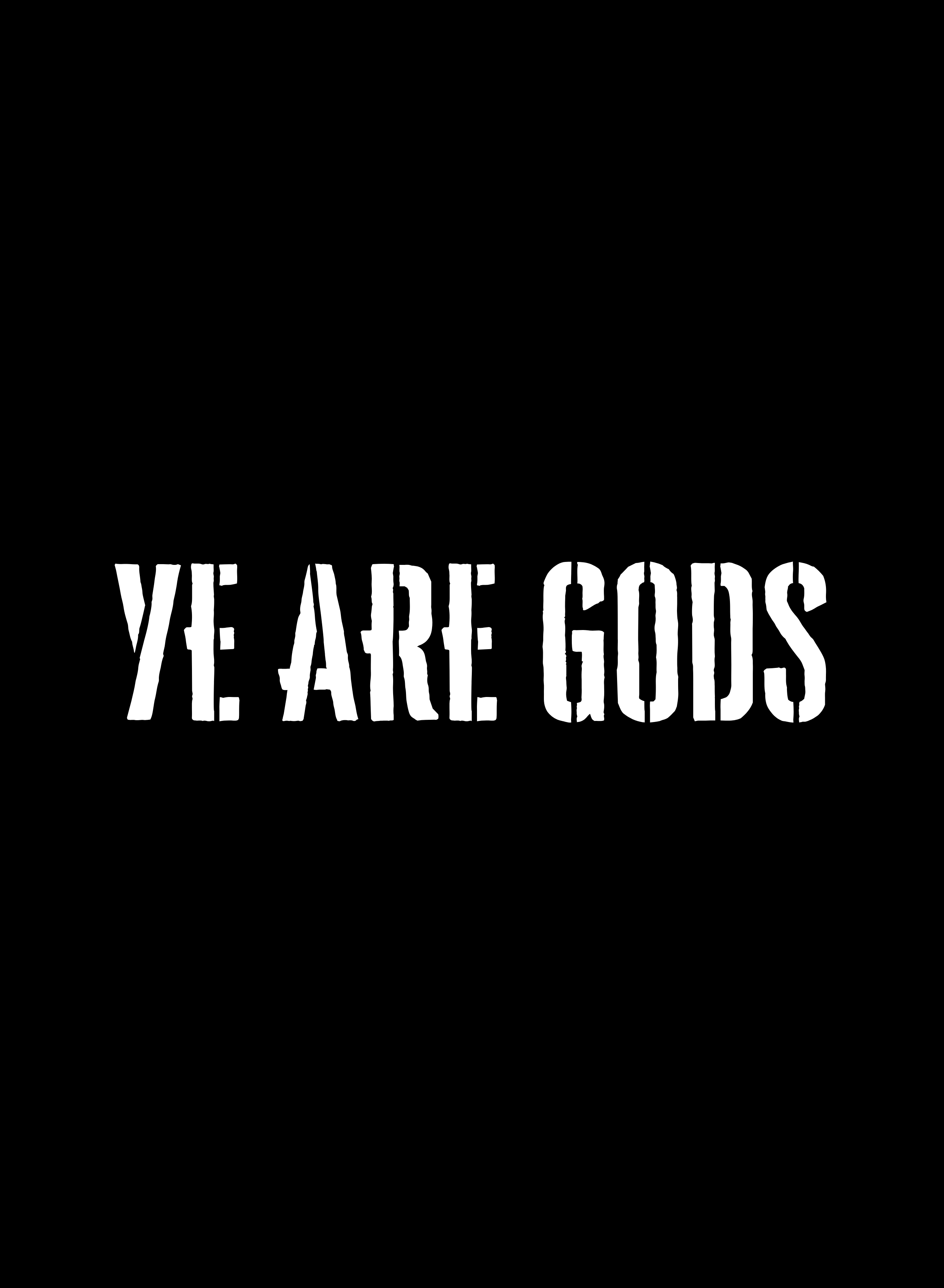 YE ARE GODS