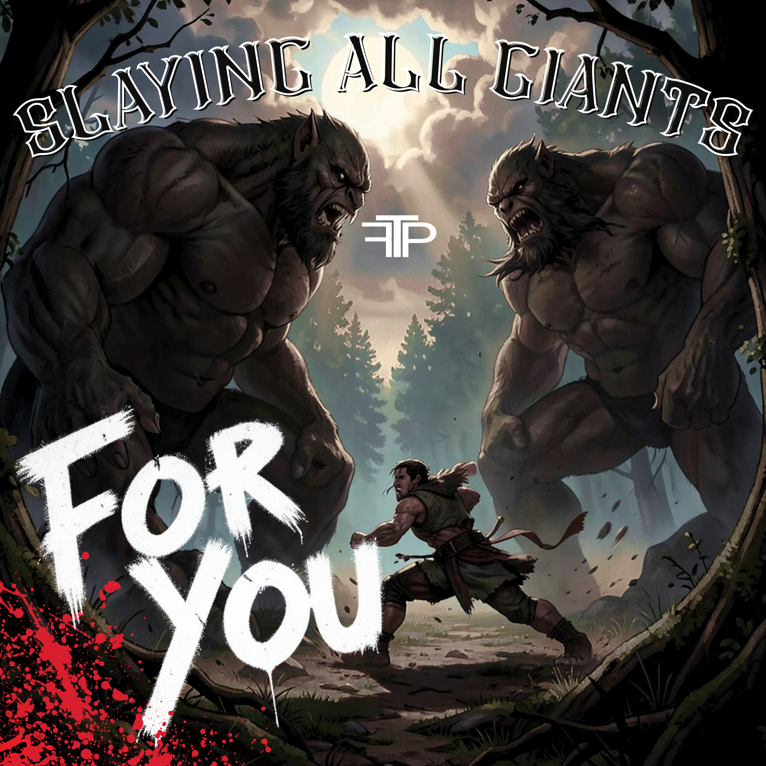 Slaying All Giants "For You" - Album