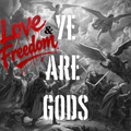 Ye Are Gods- "Love And Freedom"- Album